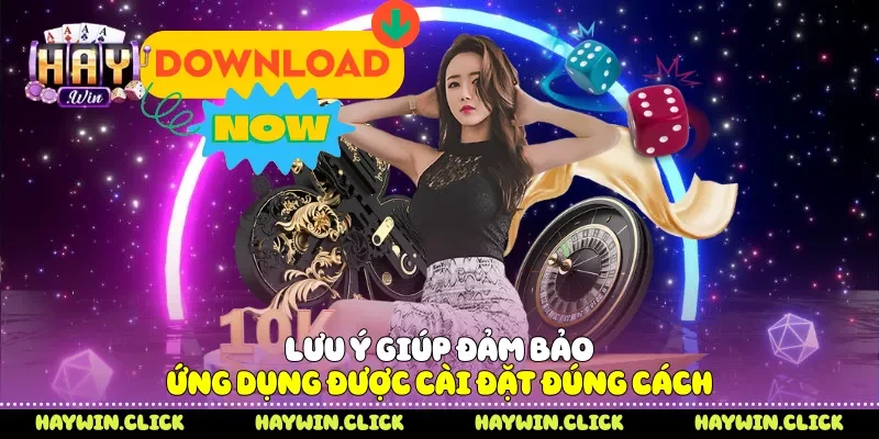 Lưu ý giúp đảm bảo ứng dụng được cài đặt đúng cách